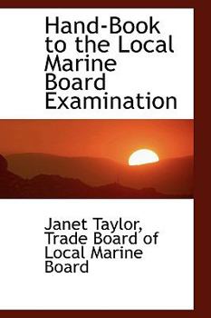 Paperback Hand-Book to the Local Marine Board Examination Book