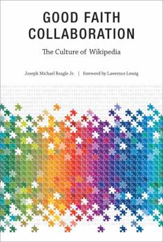 Paperback Good Faith Collaboration: The Culture of Wikipedia Book