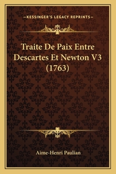 Paperback Traite De Paix Entre Descartes Et Newton V3 (1763) [French] Book