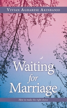 Paperback Waiting for Marriage: How to make the right choice Book