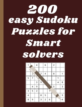 Paperback 200 easy Sudoku Puzzles for Smart solvers: solved sudoku, Brain Games Logic Puzzles with Solutions, Great funny Gift for Adults, Relax and Solve, Gran [Large Print] Book