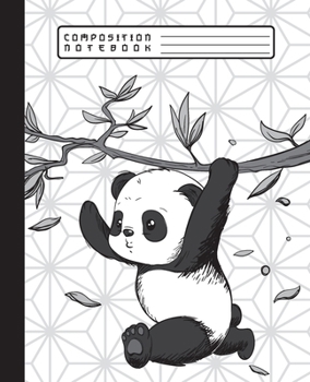 COMPOSITION NOTEBOOK: Cute Kawaii Baby Panda Bear in Nature Notebook and Journal with Lined Ruled Paper Pages for Girls and Boys, Perfect for Writing Notes and Exercise