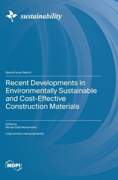 Hardcover Recent Developments in Environmentally Sustainable and Cost-Effective Construction Materials Book