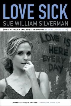 Paperback Love Sick: One Woman's Journey Through Sexual Addiction Book