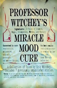 Paperback Professor Witchey's Miracle Mood Cure Book