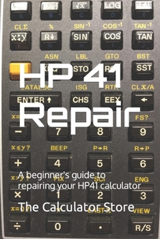 Paperback HP41 Repair: A beginner's guide to repairing your HP41 calculator Book