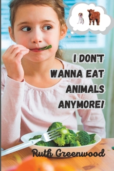 Paperback I Don't Wanna Eat Animals Anymore! Book