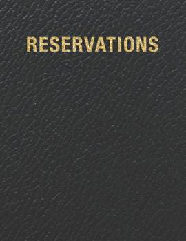 Paperback Reservations: Reservation Book For Restaurant 2019 365 Day Guest Booking Diary Hostess Table Log Journal Black Faux Leather Book