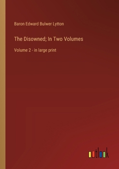 Paperback The Disowned; In Two Volumes: Volume 2 - in large print Book