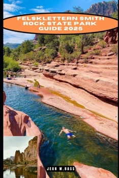 FELSKLETTERN SMITH ROCK STATE PARK GUIDE 2025 (THE ADVENTURE ATLAS) (German Edition)