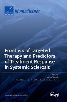 Hardcover Frontiers of Targeted Therapy and Predictors of Treatment Response in Systemic Sclerosis Book