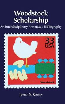 Hardcover Woodstock Scholarship: An Interdisciplinary Annotated Bibliography Book