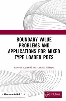 Hardcover Boundary Value Problems and Applications for Mixed Type Loaded Pdes Book