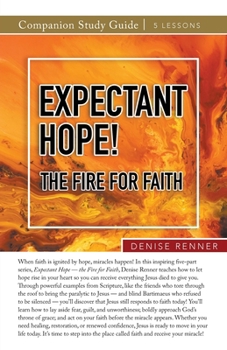 Paperback Expectant Hope - the Fire for Faith Study Guide Book