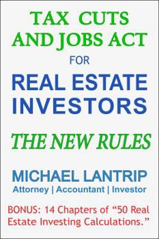 Paperback Tax Cuts And Jobs Act For Real Estate Investors: The New Rules Book