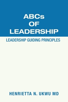 Paperback ABCs of Leadership: Leadership Guiding Principles Book