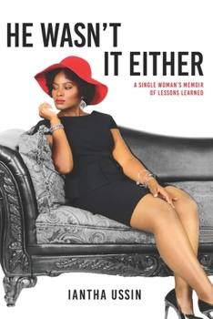 Paperback He Wasn't It Either: A Single Woman's Memoir of Lessons Learned Book