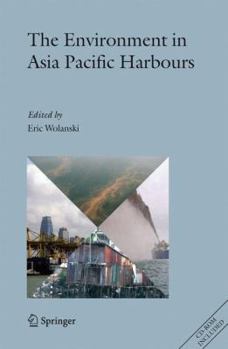 Paperback The Environment in Asia Pacific Harbours [With CDROM] Book