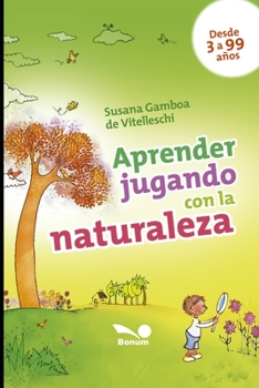Paperback Aprender jugando con la naturaleza: el mundo exterior [Spanish] Book