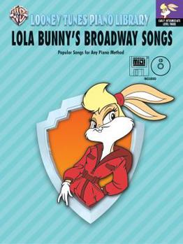 Looney Tunes Piano Library: Level 3 -- Lola Bunny's Broadway Songs - Book  of the Looney Tunes Piano Library