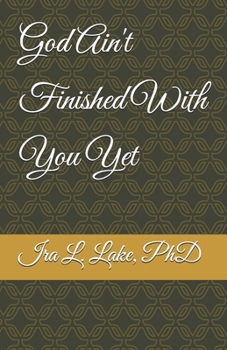 Paperback God Ain't Finished With You Yet Book