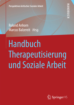 Hardcover Handbuch Therapeutisierung Und Soziale Arbeit [German] Book
