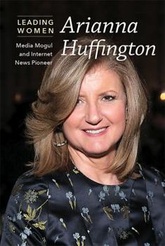 Library Binding Arianna Huffington: Media Mogul and Internet News Pioneer Book