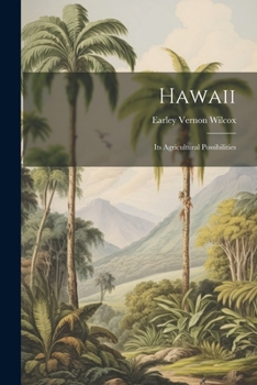 Paperback Hawaii; Its Agricultural Possibilities Book