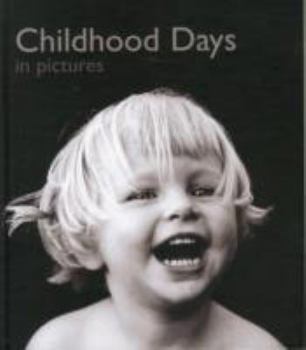 Hardcover Childhood Days in Pictures (Pictures to Share) Book