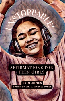 Paperback Unstoppable: Affirmations For Teen Girls Book
