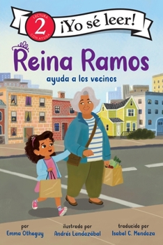 Paperback Reina Ramos Ayuda a Los Vecinos: Reina Ramos: Neighborhood Helper (Spanish Edition) [Spanish] Book