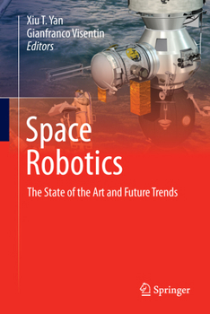 Hardcover Space Robotics: The State of the Art and Future Trends Book