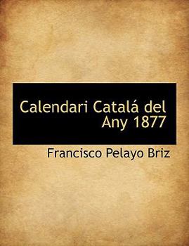 Paperback Calendari Catal del Any 1877 [Large Print] Book