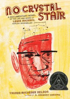 Hardcover No Crystal Stair: A Documentary Novel of the Life and Work of Lewis Michaux, Harlem Bookseller Book