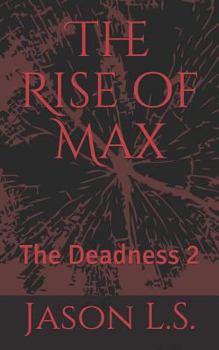 Paperback The Rise of Max: The Deadness 2 Book
