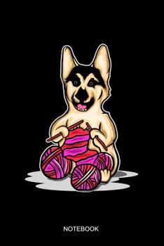 Notebook: Blank Lined Journal 6x9 - Funny Knitting German Shepherd Dog Pet Owner and Crochet Gift, Project Planner and Sketchbook