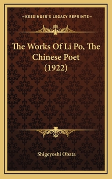 Hardcover The Works Of Li Po, The Chinese Poet (1922) Book