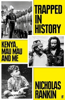 Hardcover Trapped in History: Kenya, Mau Mau and Me Book