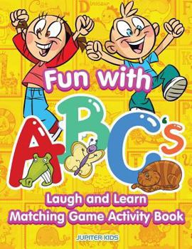 Paperback Fun with ABCs: Laugh and Learn Matching Game Activity Book