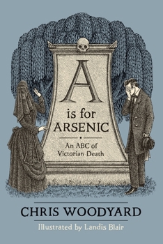 Paperback A is for Arsenic: An ABC of Victorian Death Book