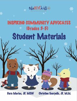 Paperback Inspiring Community Advocates (Grades 3-5): Student Materials (EduGiveKids™ Service-Learning Curriculum for Grades 3-5) Book