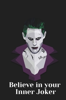 Paperback Believe in your Inner Joker: A 150 Pages Lined Journal and Diary to pen down your thoughts while taking over the World Book