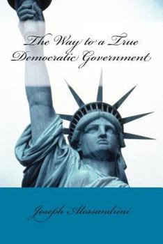 Paperback The Way to a True Democratic Government Book