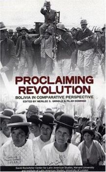 Paperback Proclaiming Revolution: Bolivia in Comparative Perspective Book