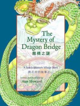 Paperback The Mystery of Dragon Bridge: A Peach Blossom Village Story Book