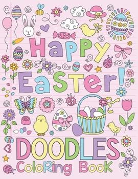 Paperback Happy Easter Doodles Coloring Book: Easy, Beautiful & Relaxing Holiday Doodles To Draw Book