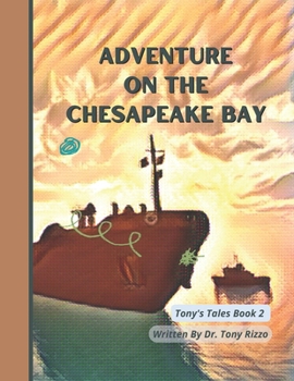 Paperback Adventure on the Chesapeake Bay: A Tony's Tale Story Book