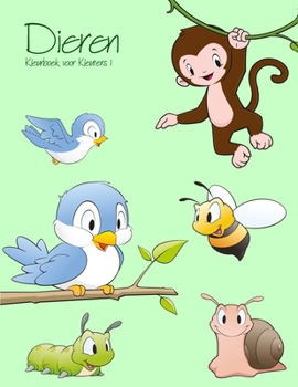 Paperback Dieren Kleurboek voor Kleuters 1 [Dutch] Book