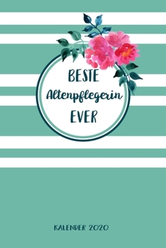 Altenpflegerin Kalender 2020: Geschenk Wochenplaner,Terminkalender 2020 für Ausbildung,Beruf,Kita,Kindergarten, Kindergärtnerin. Geschenkidee zu ... und Planer (German Edition)