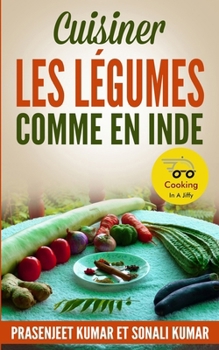 Paperback Cuisiner les Légumes Comme en Inde [French] Book